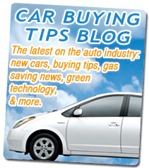 Car Buying Tips Blog: Get the latest on the auto industry: new cars, buying tips, gas saving news, green technology, & more. Car Buying Tips Blog: Get the latest on the auto industry: new cars, buying tips, gas saving news, green technology, & more.
