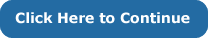 Click Here to Continue